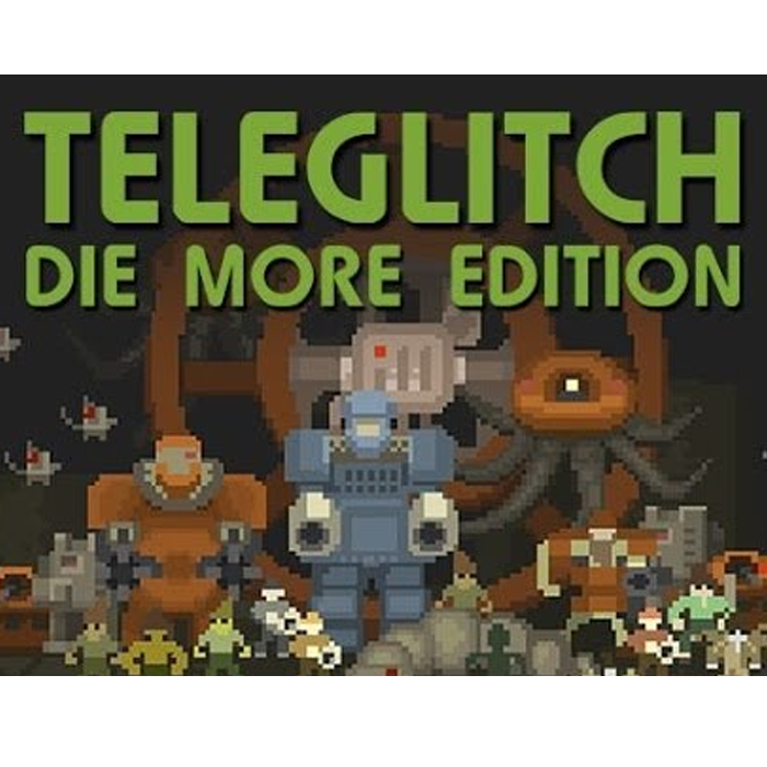 Die many. Teleglitch: die more Edition. Teleglitch. Телеглич. More of die.