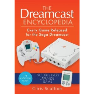 the dreamcast encyclopedia tous les jeux en anglais visuel produit