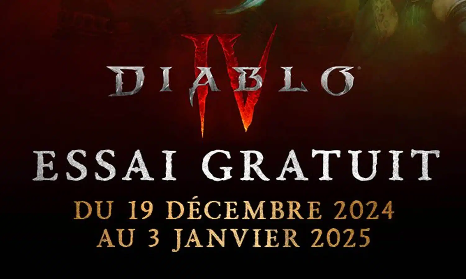 SLIDER Essai gratuit Diablo 4 jusqu'au 3 Janvier 2025