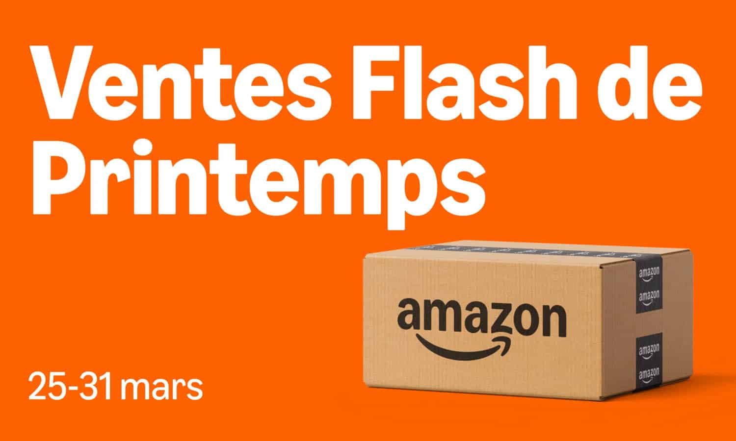 SLIDER Ventes Flash printemps Amazon 2025